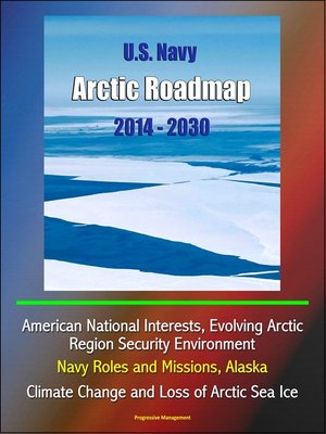 cover image of U.S. Navy Arctic Roadmap 2014